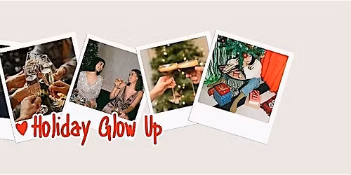 Holiday Glow-Up
