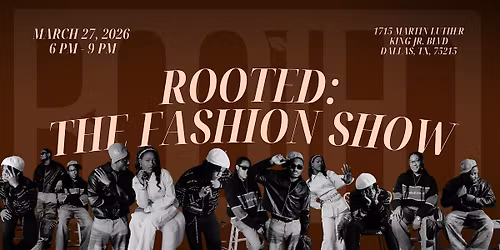 ROOTED: The Fashion Show