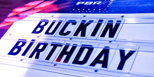 Buckin' Birthdays \ud83c\udf82 