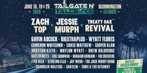 Tailgate N Tallboys Music Festival: Zach Top Treaty Oak Revival & Jessie Murph - 4 Day Pass