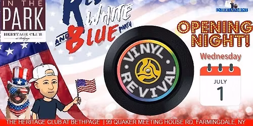 PARTY IN THE PARK OPENING NIGHT RED WHITE BLUE PARTY WITH VINYL REVIVAL @ THE HERITAGE CLUB 