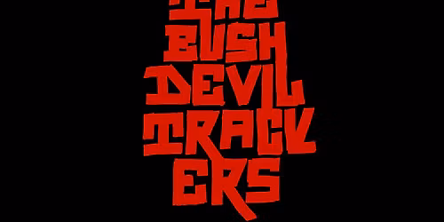 The Bush Devil Trackers
