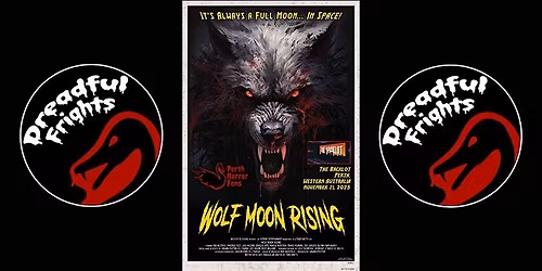 Dreadful Frights - Wolf Moon Rising + Q&A with director Todd Sheets