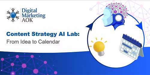 Content Strategy AI Lab: From Idea to Calendar