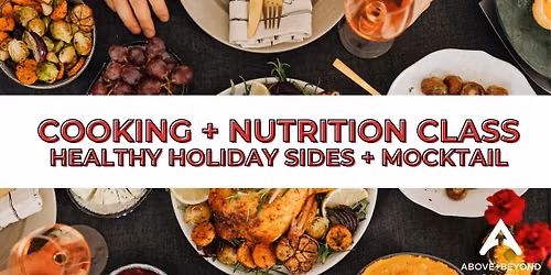 Cooking + Nutrition Class: Healthy Holiday Sides + Mocktail