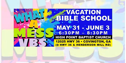 "What a Mess VBS" at High Point Baptist Church Covington GA