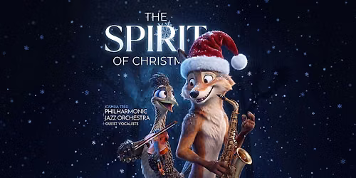 THE SPIRIT OF CHRISTMAS \u2014 Joshua Tree Philharmonic + Jazz Orchestra