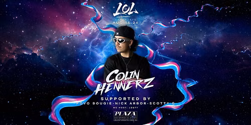 SAT 22  AUG -  COLIN HENNERZ & GLORY @ LOL SATURDAYS