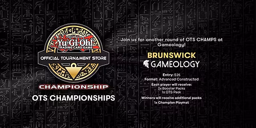 YUGIOH - OTS Champs BPRO Season - Gameology BRUNSWICK - 08\/03\/26