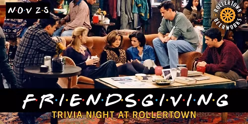FRIENDSGIVING Trivia - Rollertown Frisco HQ