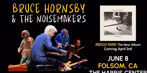 Bruce Hornsby & The Noisemakers - Indigo Park Tour