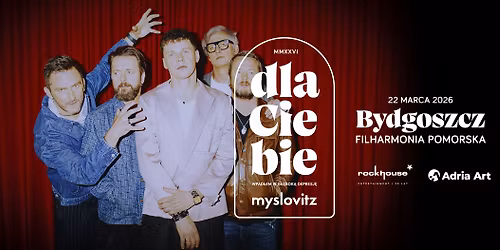 Myslovitz "Dla Ciebie" | Bydgoszcz