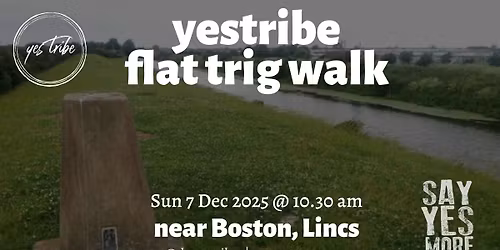 YesTribe - flat trig walk - near Boston, Lincs