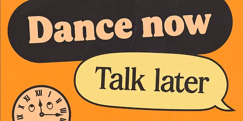 Dance Now Talk Later with Eve's Drop Collective