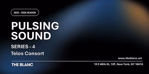 PULSING SOUND SERIES -4  Telos Consort