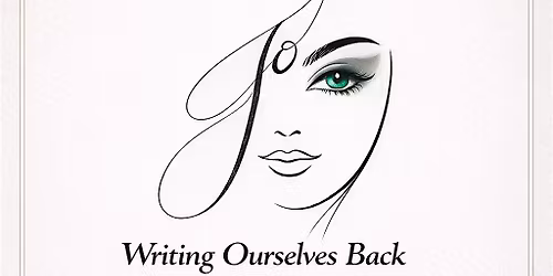 Writing Ourselves Back - adult writing workshop at Leytonstone library