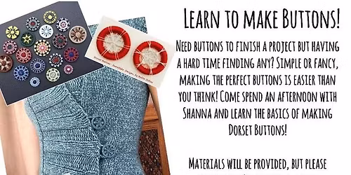 Learn to make Dorset Buttons
