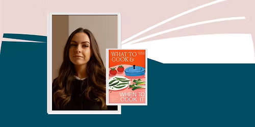 What To Cook & When To Cook It: An Evening with Georgie Mullen