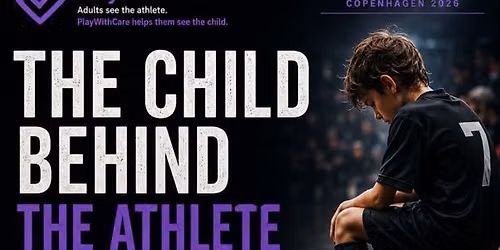 The Child Behind The Athlete - A Workshop for Sports Parents