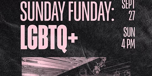 LGBTQ+ Sunday Funday