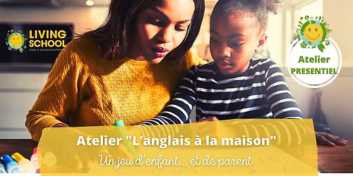 Atelier Parent \u00abAccompagner son enfant en anglais \u00e0 la maison\u00bb (Paris 19\u00b0)