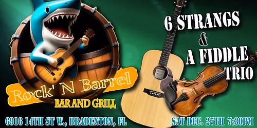 6 Strangs And A Fiddle At The Rock N Barrel Bar and Grill