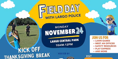 Field Day with Largo Police - November 24, 2025