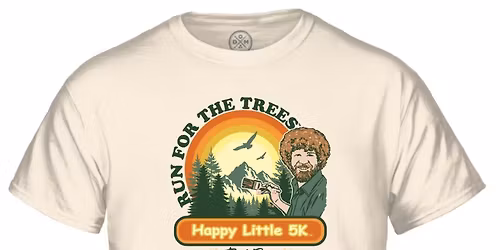 2026 Run for the Trees: Happy Little 5k