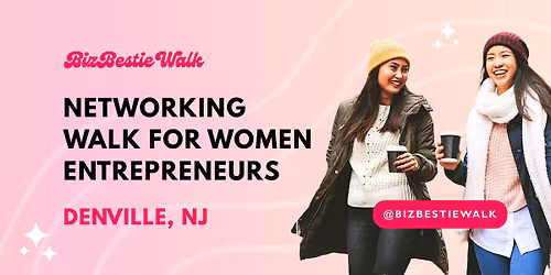 Networking Walk for Women Entrepreneurs - Denville, NJ