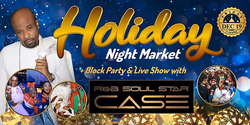 Holiday Night Market w\/CASE Live, Vendors, Kids Wonderland & More! FREE