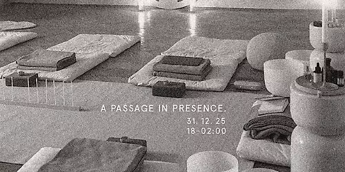 NEW YEARS  EVE RETREAT - A PASSAGE IN PRESENCE