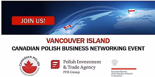 Vancouver Island Canadian-Polish Business Networking Event