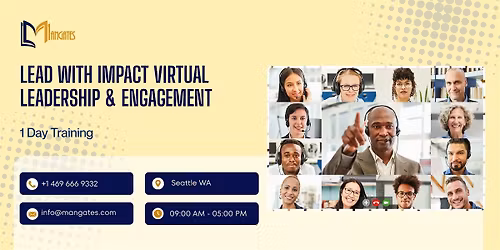 Lead with Impact \u2013 Virtual Leadership & Engagement Training, Seattle WA