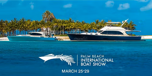 Palm Beach International Boat show 