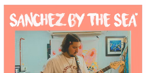 SANCHEZ BY THE SEA* - \u00a1EN VIVO!