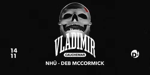 Vladimir Cauchemar, NH\u016a, Deb McCormick => NIGHTMARE