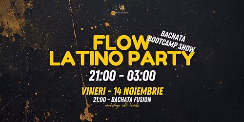 Flow Latino Party & BACHATA BOOTCAMP SHOW - Dance Avenue