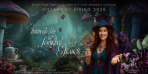 Sistahood Rising 2026 | Through the Looking Glass