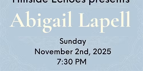 Hillside Echoes presents Abigail Lapell