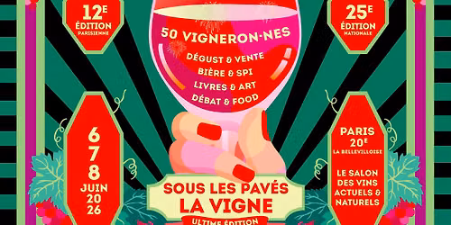 Sous les pav\u00e9s la vigne (ultime \u00e9dition !)