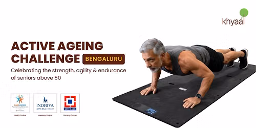 Khyaal Active Aging Challenge - Bengaluru Chapter