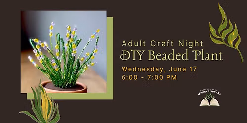 Adult Craft Night: DIY Beaded Plant
