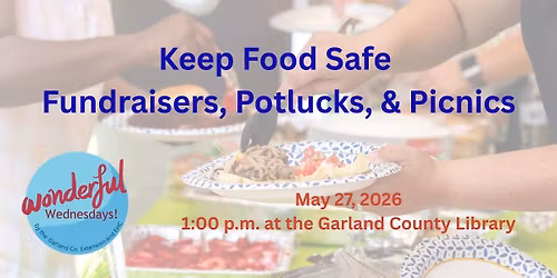 Wonderful Wednesdays! - Keep Food Safe: Fundraisers, Potlucks, & Picnics