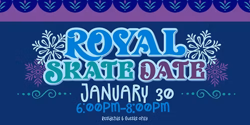 Fireside Friday - Royal Skate Date