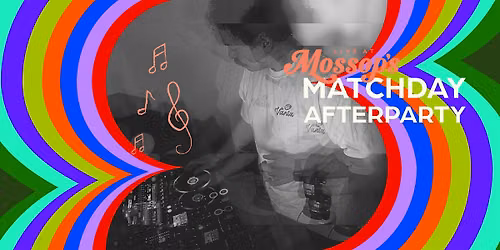 Matchday Afterparty: DJ Sonik x Live at Mossop's