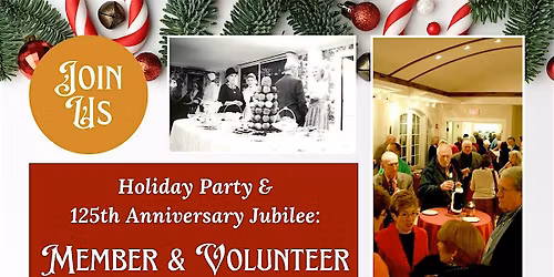 Holiday Party & 125th Anniversary Jubilee: Member & Volunteer Appreciation