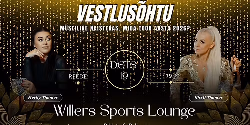 M\u00fcstiline Naistekas "Mida toob aasta 2026?" \u2013 Kirsti Timmeri & Merily Timmeriga