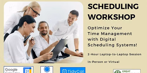 SCHEDULING WORKSHOP: Optimize Your Time Management with Scheduling Systems
