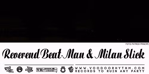 HOLY FINGERS PRESENT: REVEREND BEAT-MAN & MILAN SLICK (CH)