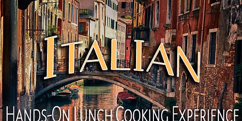 Italian Trattoria Lunch Cooking Experience
